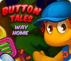 Button Tales: Way Home igra 