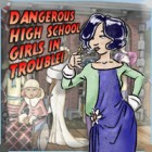 Dangerous High School Girls in Trouble! igra 
