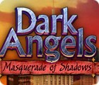 Dark Angels: Masquerade of Shadows igra 
