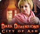 Dark Dimensions: City of Ash igra 