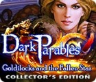 Dark Parables: Goldilocks and the Fallen Star Collector's Edition igra 