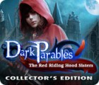 Dark Parables: The Red Riding Hood Sisters Collector's Edition igra 