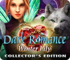 Dark Romance: Winter Lily Collector's Edition igra 
