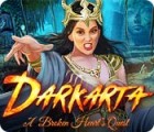 Darkarta: A Broken Heart's Quest igra 