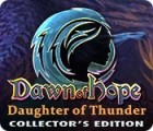 Dawn of Hope: Daughter of Thunder Collector's Edition igra 