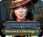 Detective Riddles: Sherlock's Heritage 2 igra 