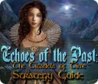 Echoes of the Past: The Citadels of Time Strategy Guide igra 