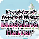 Madeline Hatter igra 