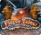 Fierce Tales: The Dog's Heart igra 