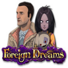 Foreign Dreams igra 