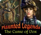 Haunted Legends: The Curse of Vox igra 