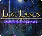 Lost Lands: Mistakes of the Past igra 