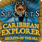 Lost Secrets: Caribbean Explorer Secrets of the Sea igra 