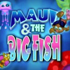 Maui & The Big Fish igra 