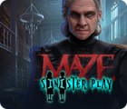 Maze: Sinister Play igra 
