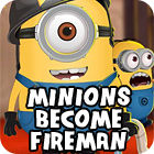Minions Become Fireman igra 