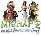 Mishap 2: An Intentional Haunting igra 