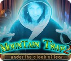 Mountain Trap 2: Under the Cloak of Fear igra 