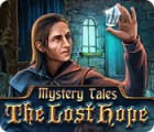 Mystery Tales: The Lost Hope igra 
