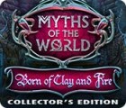 Myths of the World: Born of Clay and Fire Collector's Edition igra 