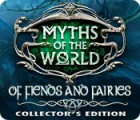 Myths of the World: Of Fiends and Fairies Collector's Edition igra 