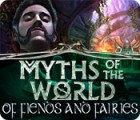 Myths of the World: Of Fiends and Fairies igra 