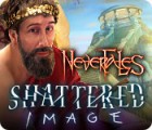 Nevertales: Shattered Image igra 