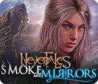 Nevertales: Smoke and Mirrors igra 