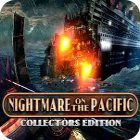 Nightmare on the Pacific Collector's Edition igra 