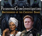 Paranormal Crime Investigations: Brotherhood of the Crescent Snake igra 