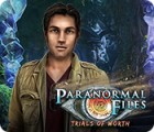 Paranormal Files: Trials of Worth igra 