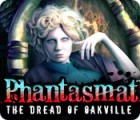 Phantasmat: The Dread of Oakville igra 