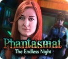 Phantasmat: The Endless Night igra 