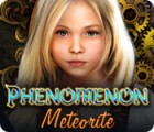 Phenomenon: Meteorite igra 