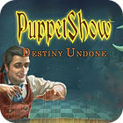 PuppetShow: Destiny Undone Collector's Edition igra 