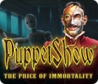 PuppetShow: The Price of Immortality Collector's Edition igra 