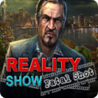 Reality Show: Fatal Shot igra 