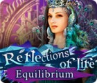Reflections of Life: Equilibrium igra 