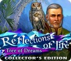 Reflections of Life: Tree of Dreams Collector's Edition igra 