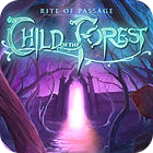 Rite of Passage: Child of the Forest Collector's Edition igra 