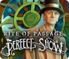 Rite of Passage: The Perfect Show igra 