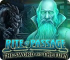 Rite of Passage: The Sword and the Fury igra 