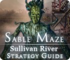 Sable Maze: Sullivan River Strategy Guide igra 