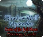 Shadow Wolf Mysteries: Curse of the Full Moon Strategy Guide igra 