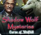 Shadow Wolf Mysteries: Curse of Wolfhill igra 