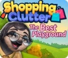 Shopping Clutter: The Best Playground igra 
