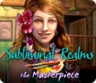 Subliminal Realms: The Masterpiece igra 