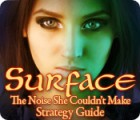 Surface: The Noise She Couldn't Make Strategy Guide igra 
