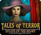 Tales of Terror: Estate of the Heart igra 