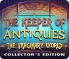 The Keeper of Antiques: The Imaginary World Collector's Edition igra 